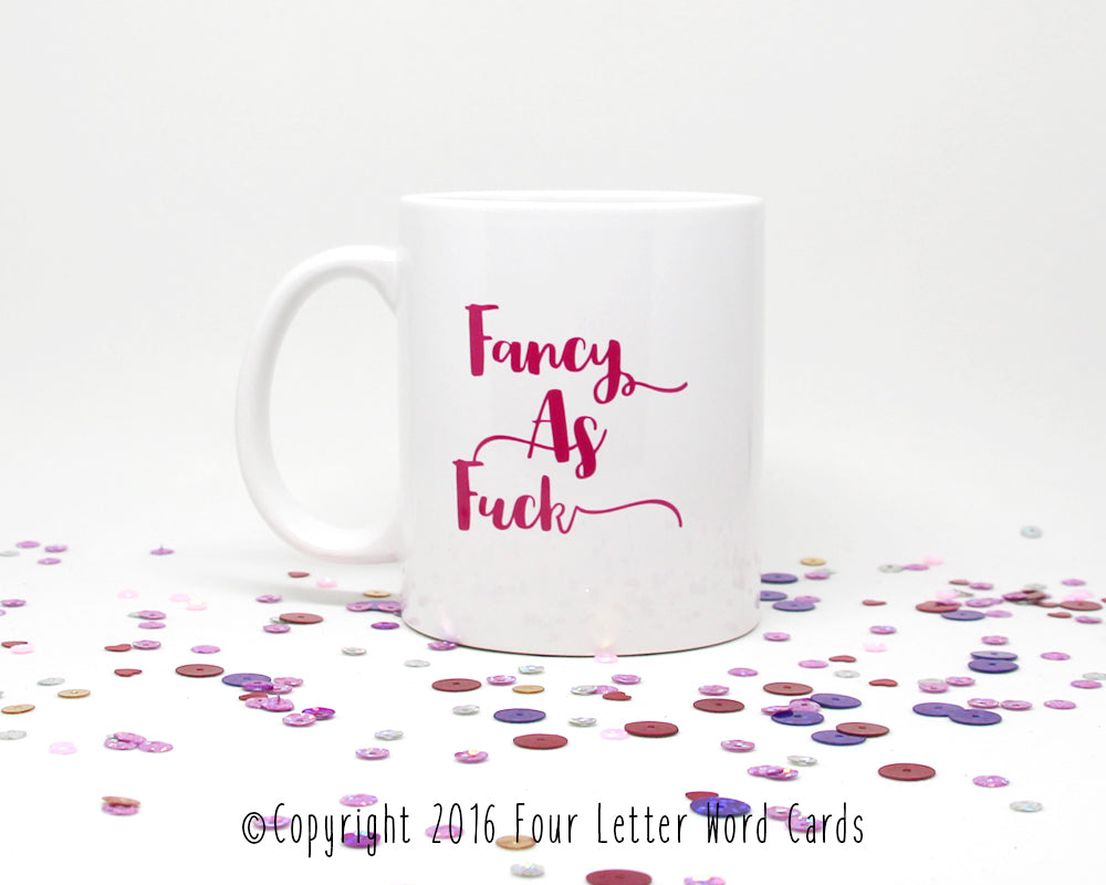 Fancy As Fuck Coffee Mug (SLIGHTLY BLEMISHED)