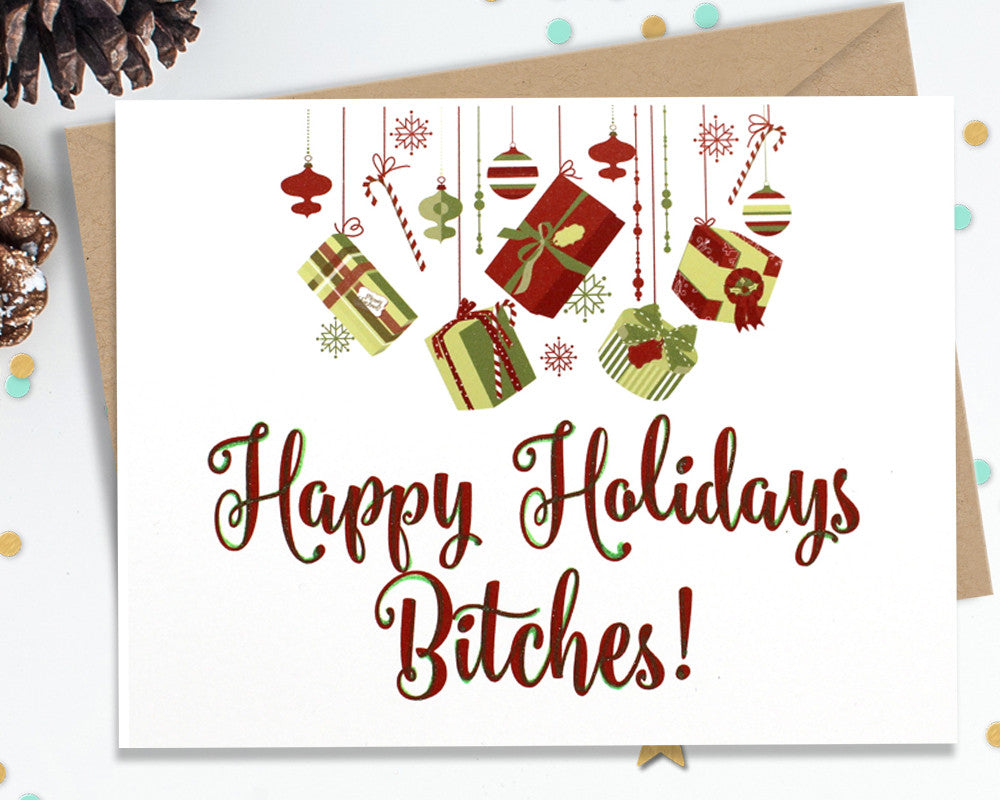 Happy Holidays Bitches - Funny Christmas Cards