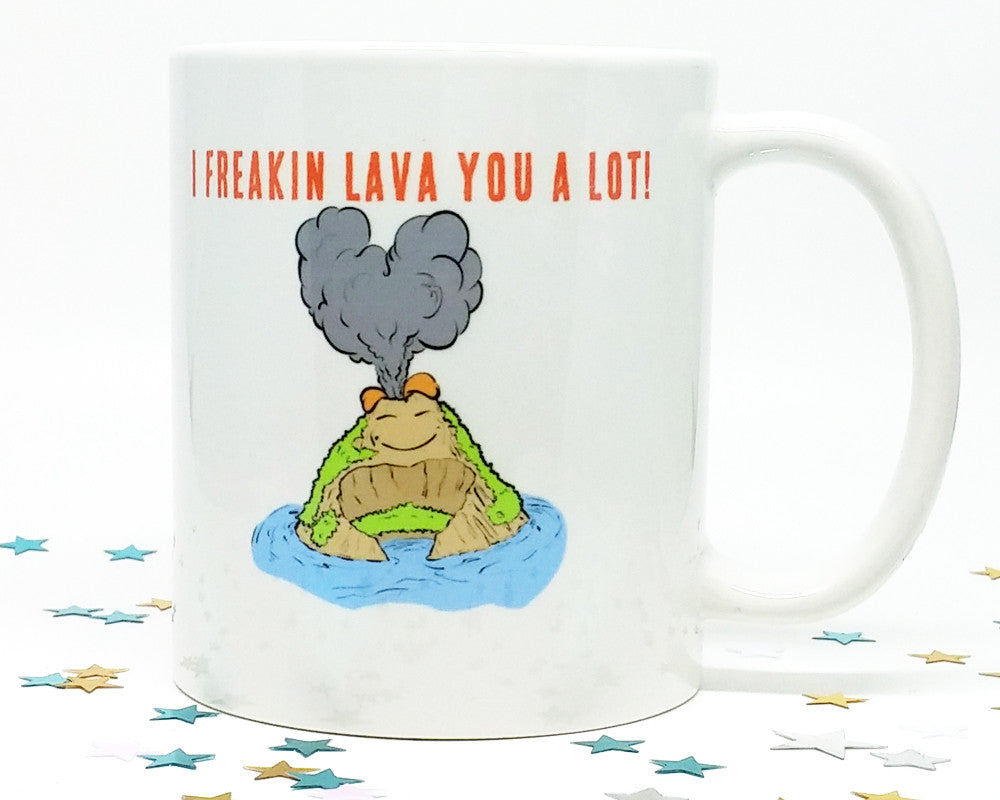 I Freaking Lava You Coffee Mug