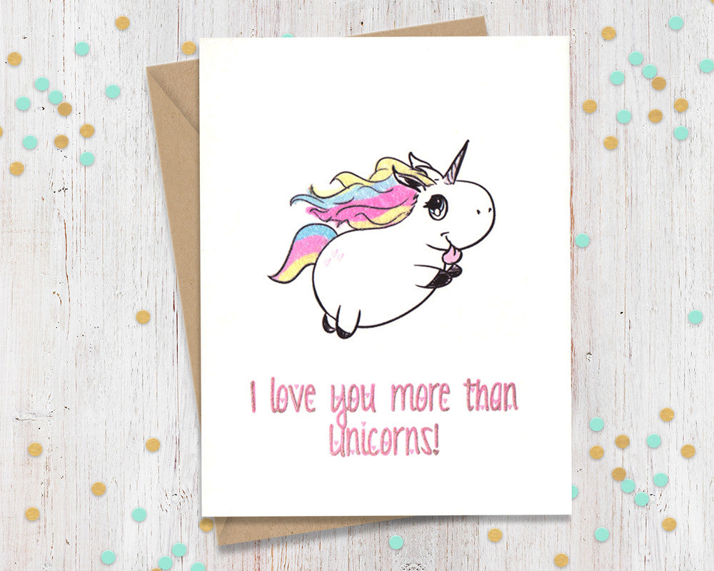 I Love You More Than Unicorns Card