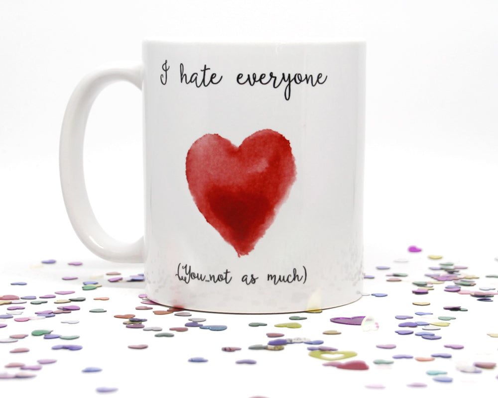 I hate Everyone Coffee Mug