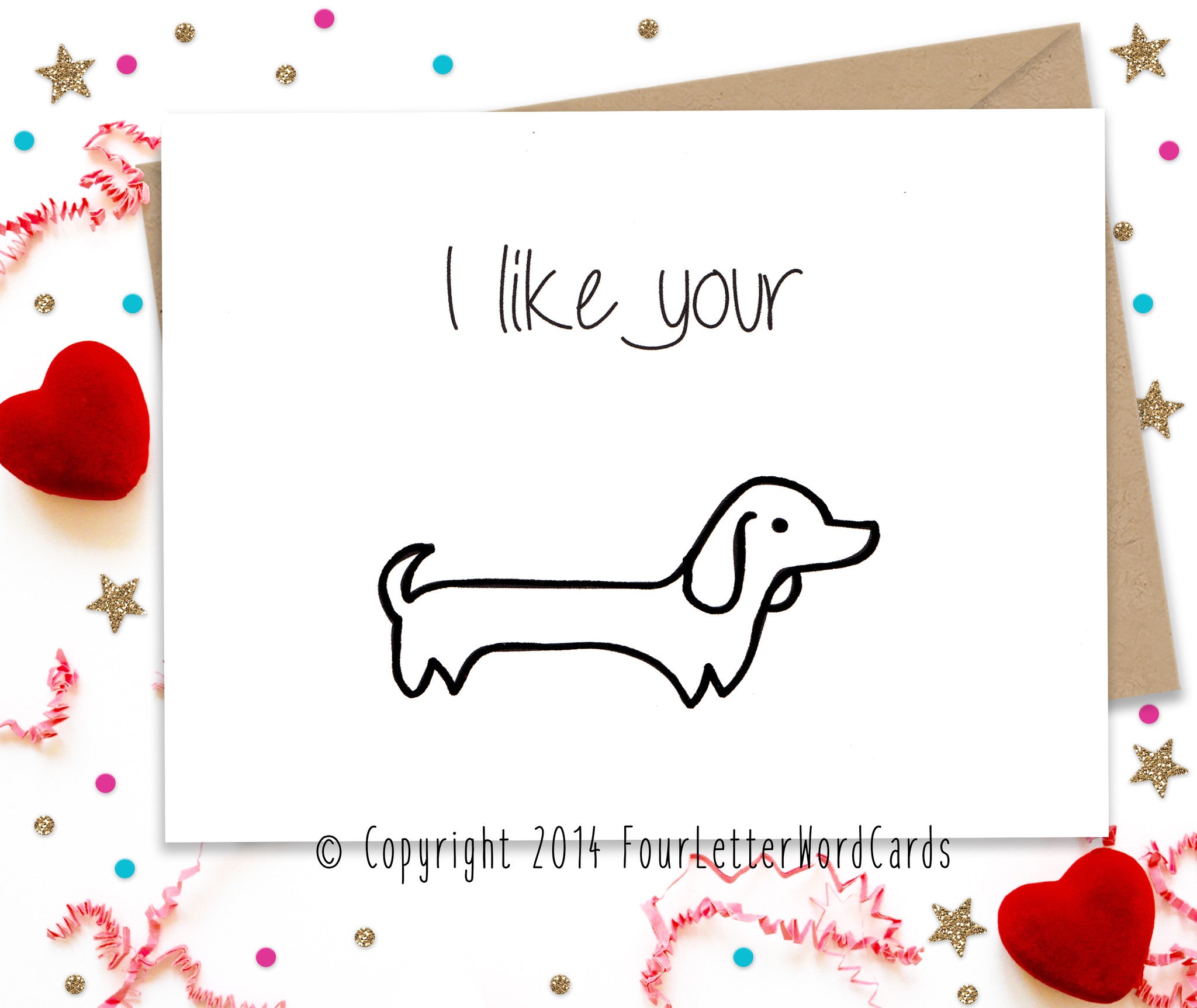 I like your wiener dog- Card