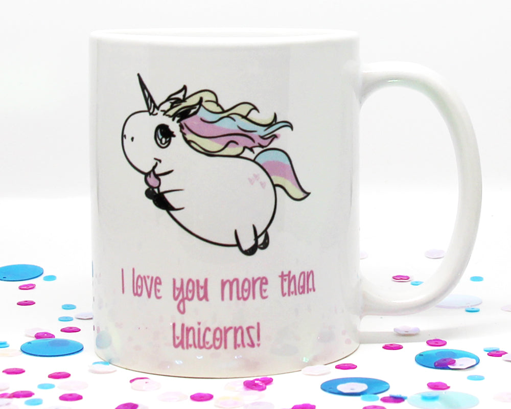 I Love You More Than Unicorns Coffee Mug