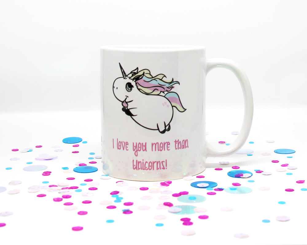 I Love You More Than Unicorns Coffee Mug