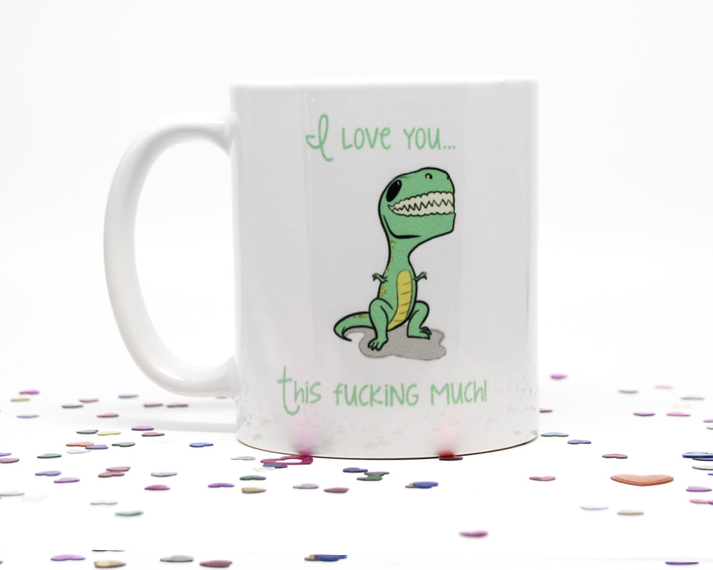 I Love You This Fucking Much Dino Coffee Mug