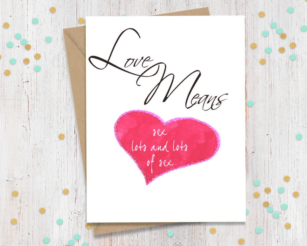Love means Sex Lots and Lots - funny greeting card