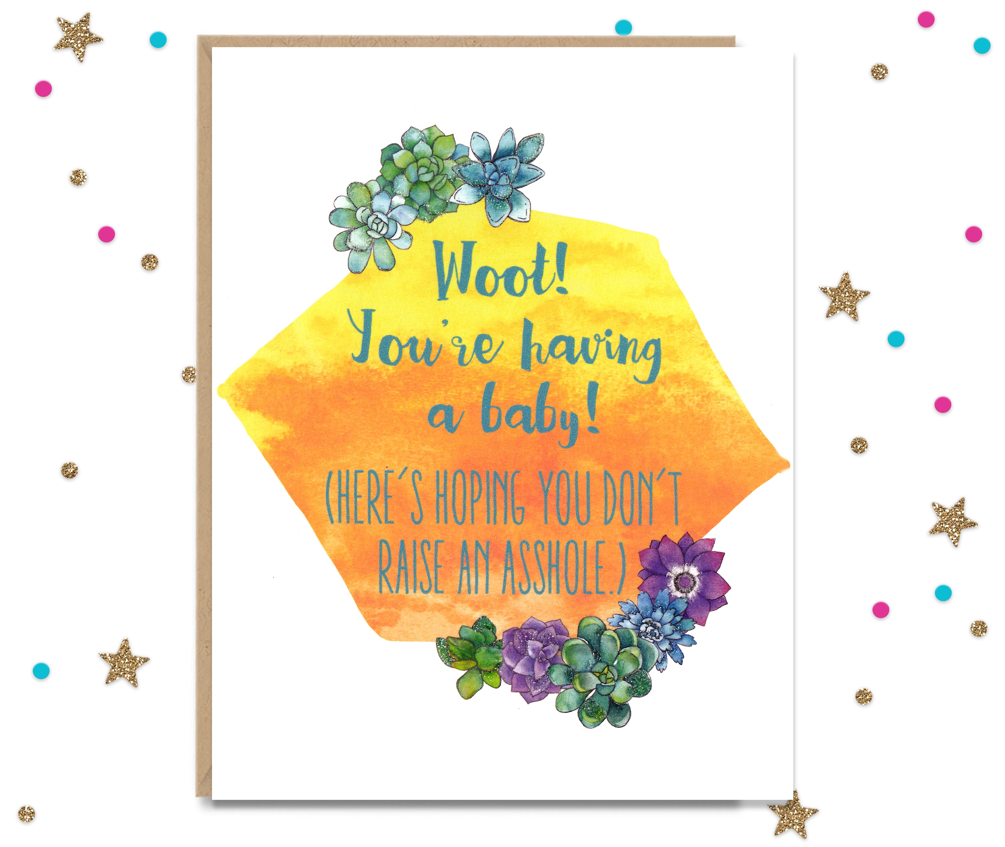 Woot You're having a baby! Here's hoping you don't Raise an Asshole - Funny Greeting Card