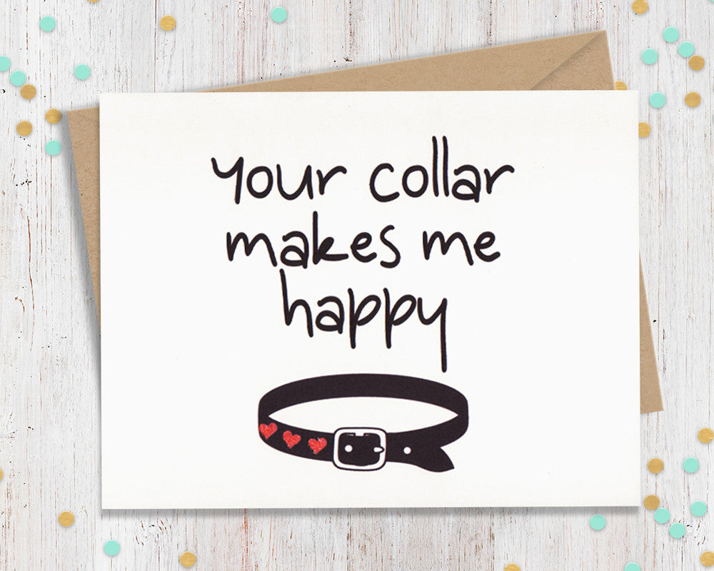 Your collar makes me happy - kinky card