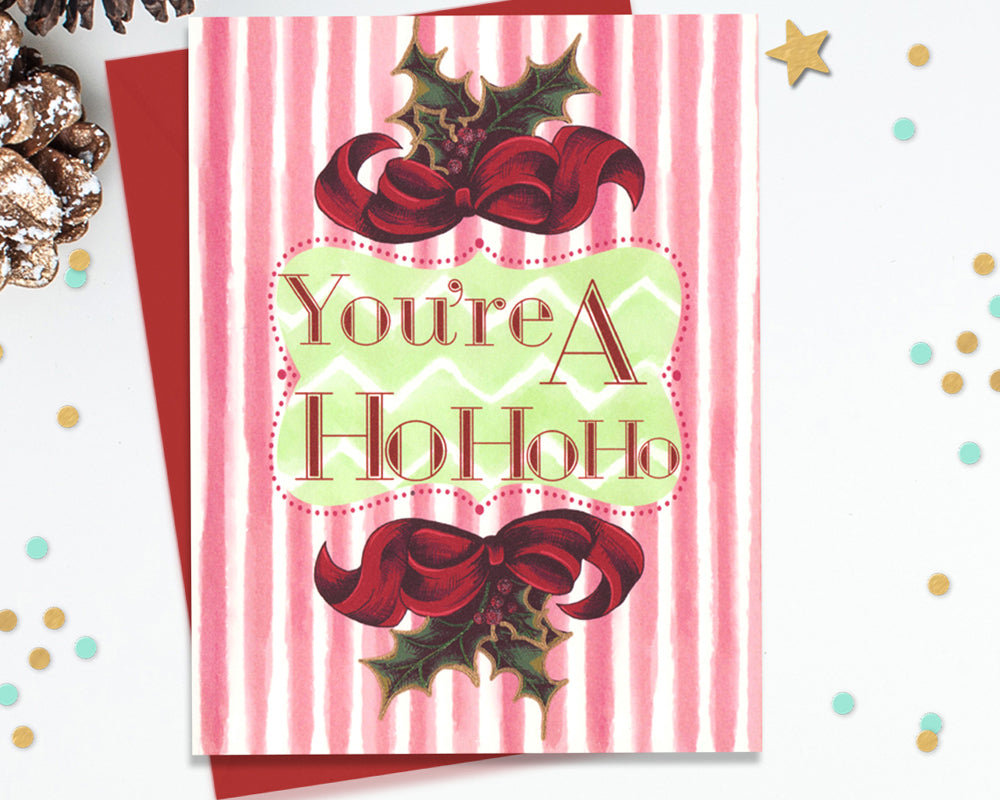 You're a Ho Ho Ho - Funny Christmas Cards