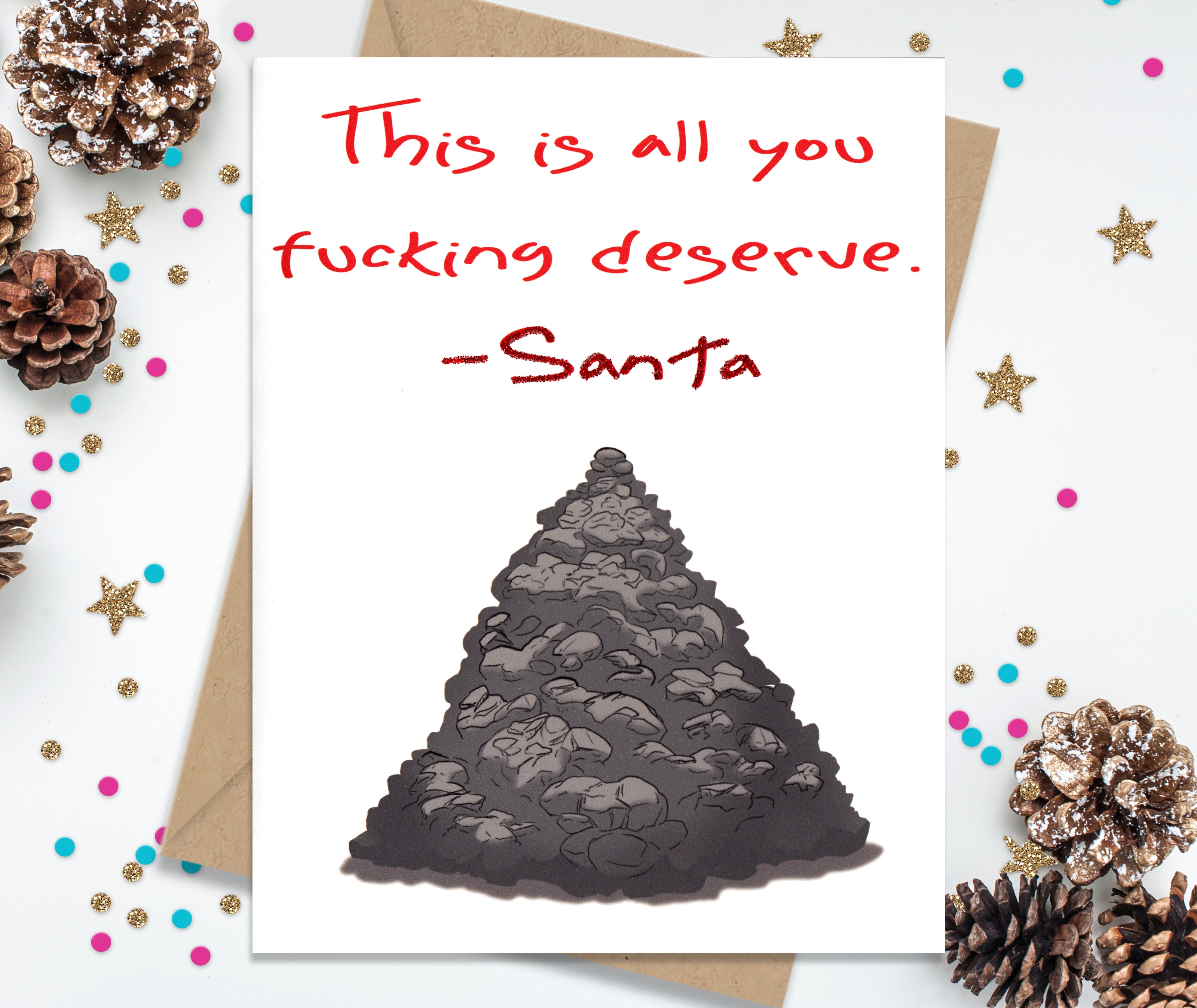 This Is All You Fucking Deserve (pile of coal) - Funny Holiday Cards