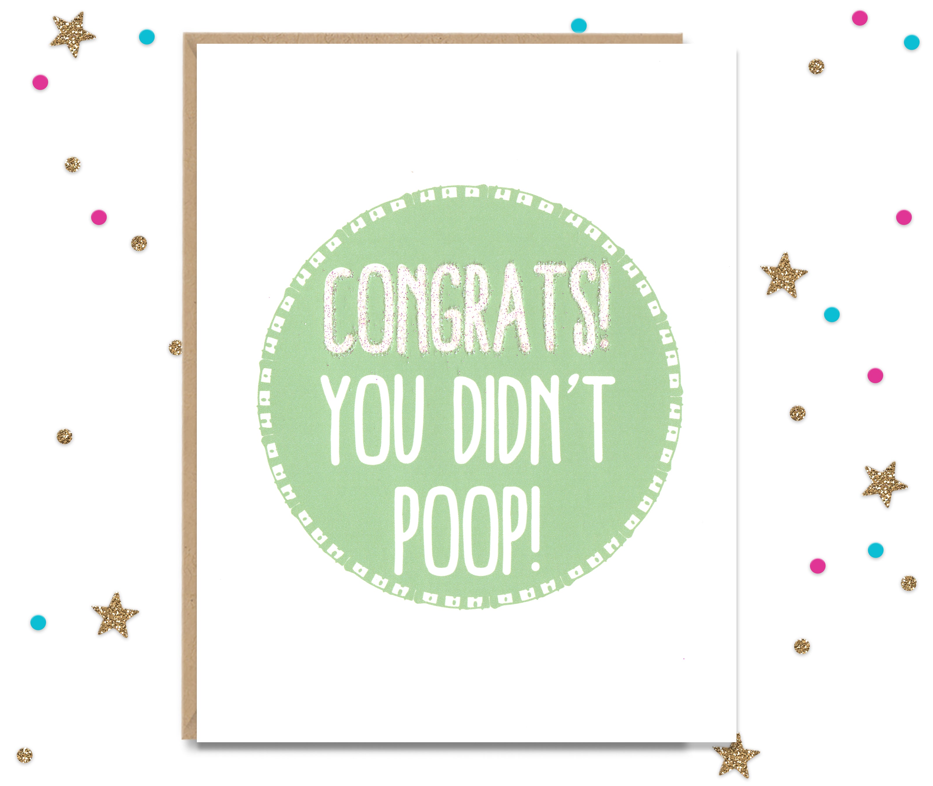 Congrats You Didn't Poop - Funny Greeting Card