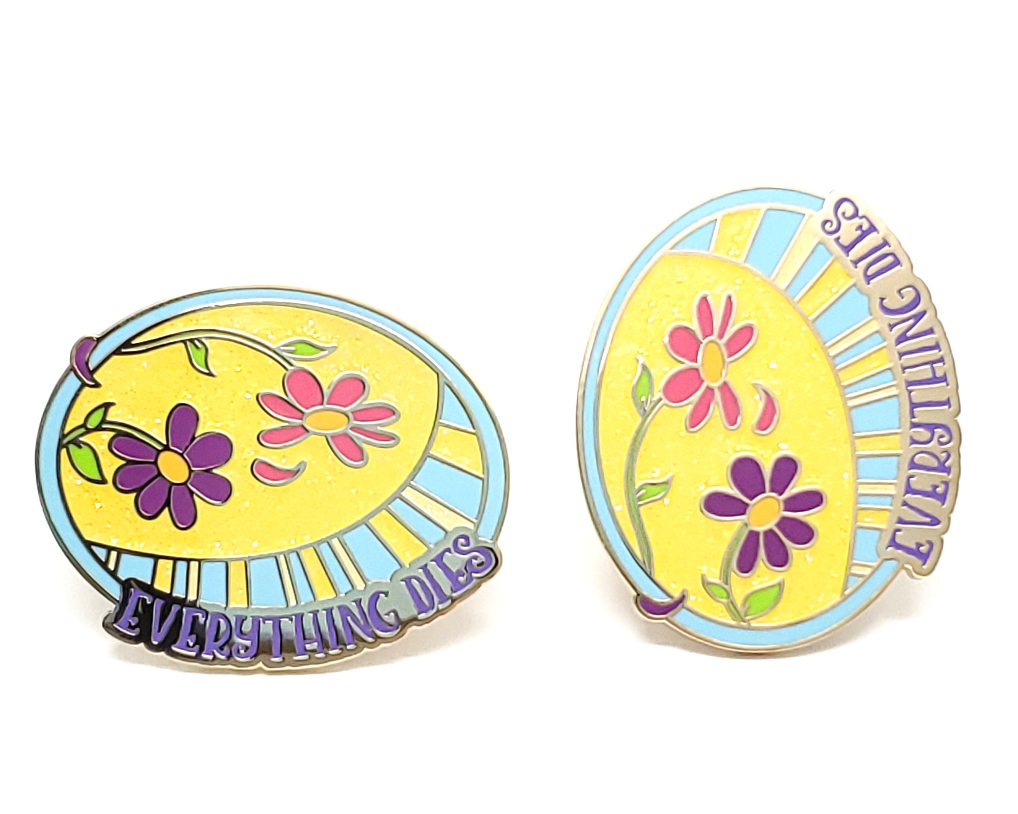 Everything Dies Enamel Pin