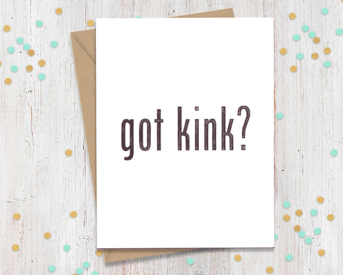 Got Kink? - kinky card