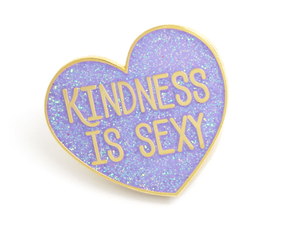 Kindness is Sexy - Glitter Enamel Pin