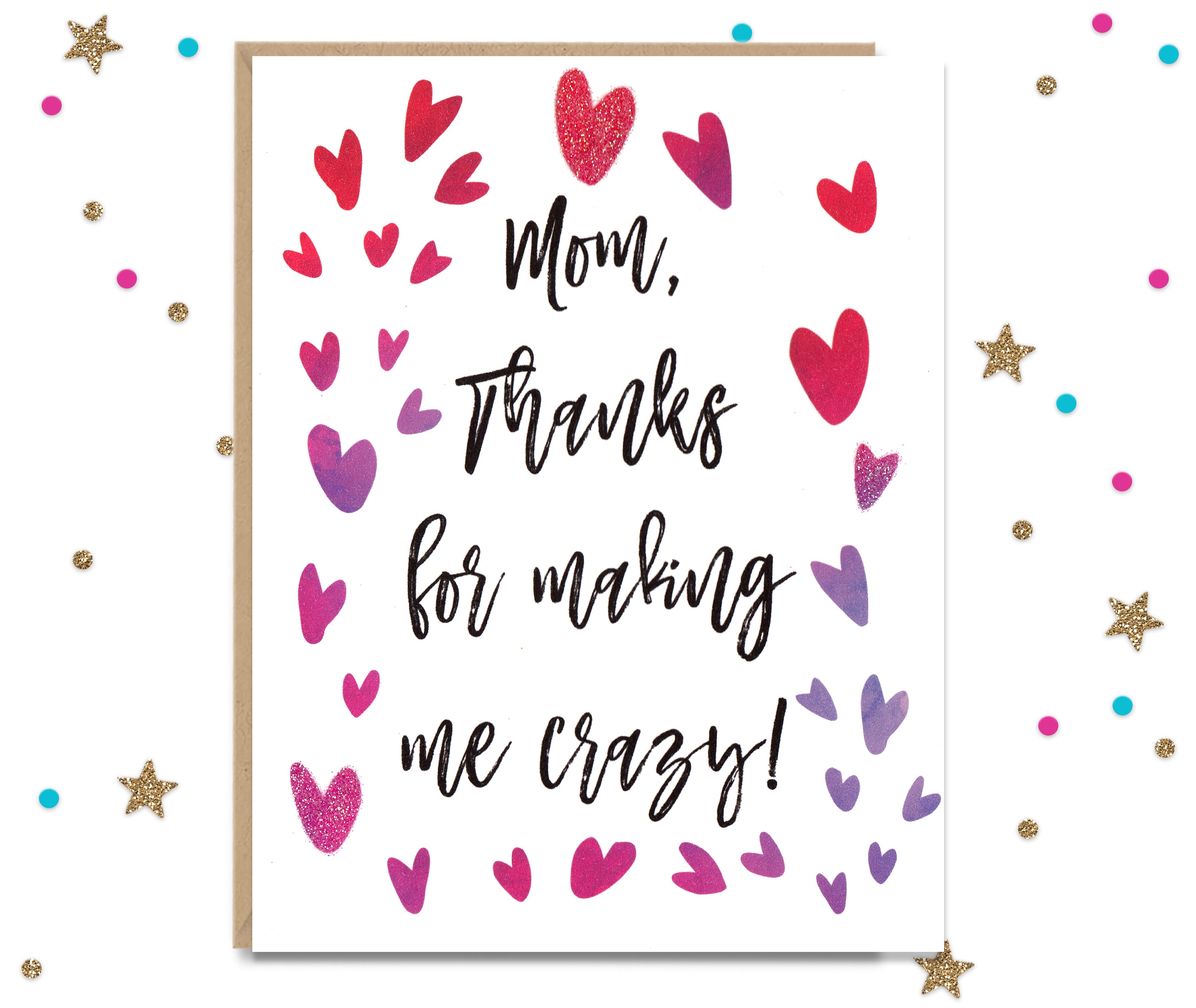 Thank You For Making Me Crazy - Funny Card for Mom