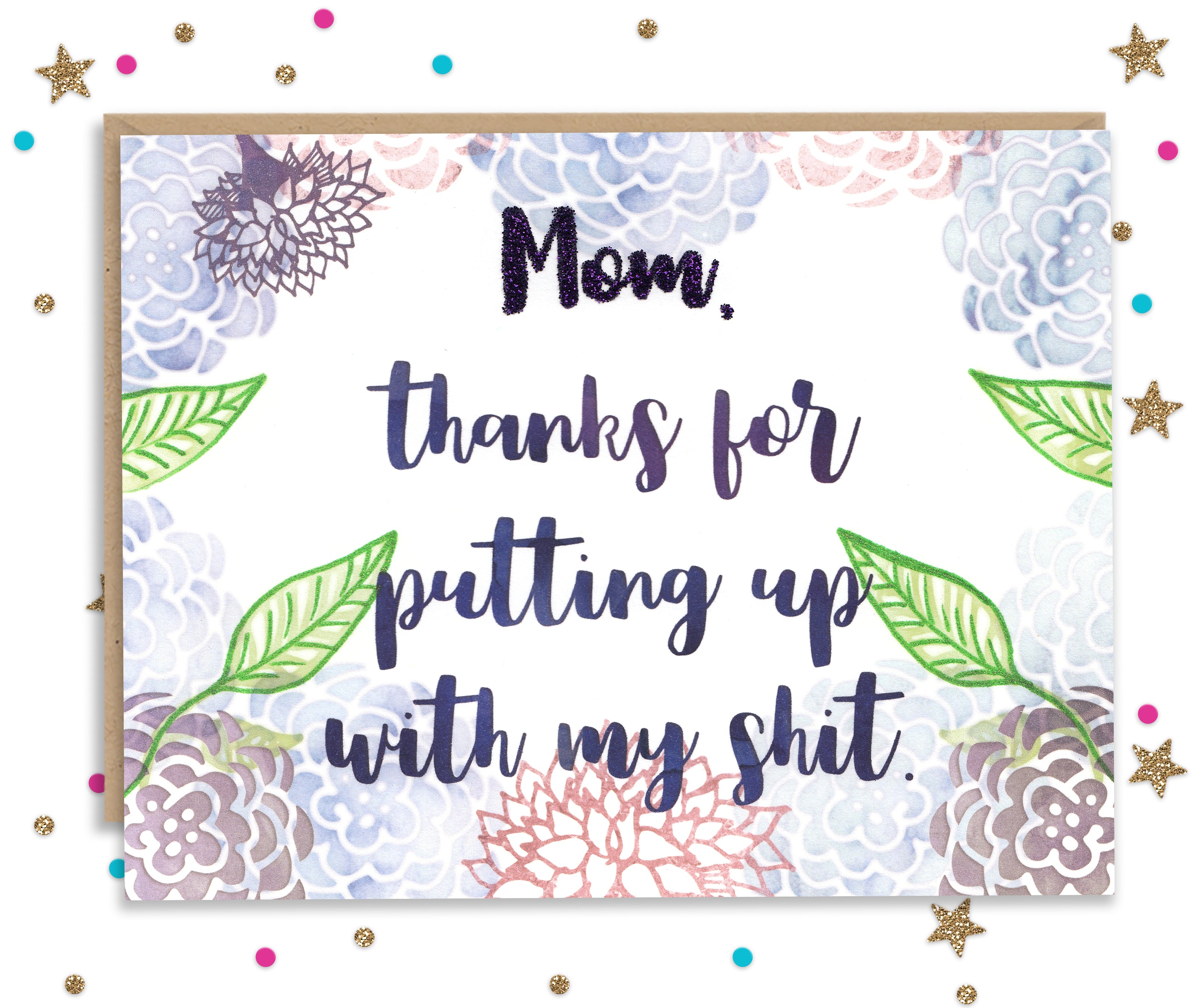Mommy, thanks for putting up with my shit Card - Funny Card for Mom