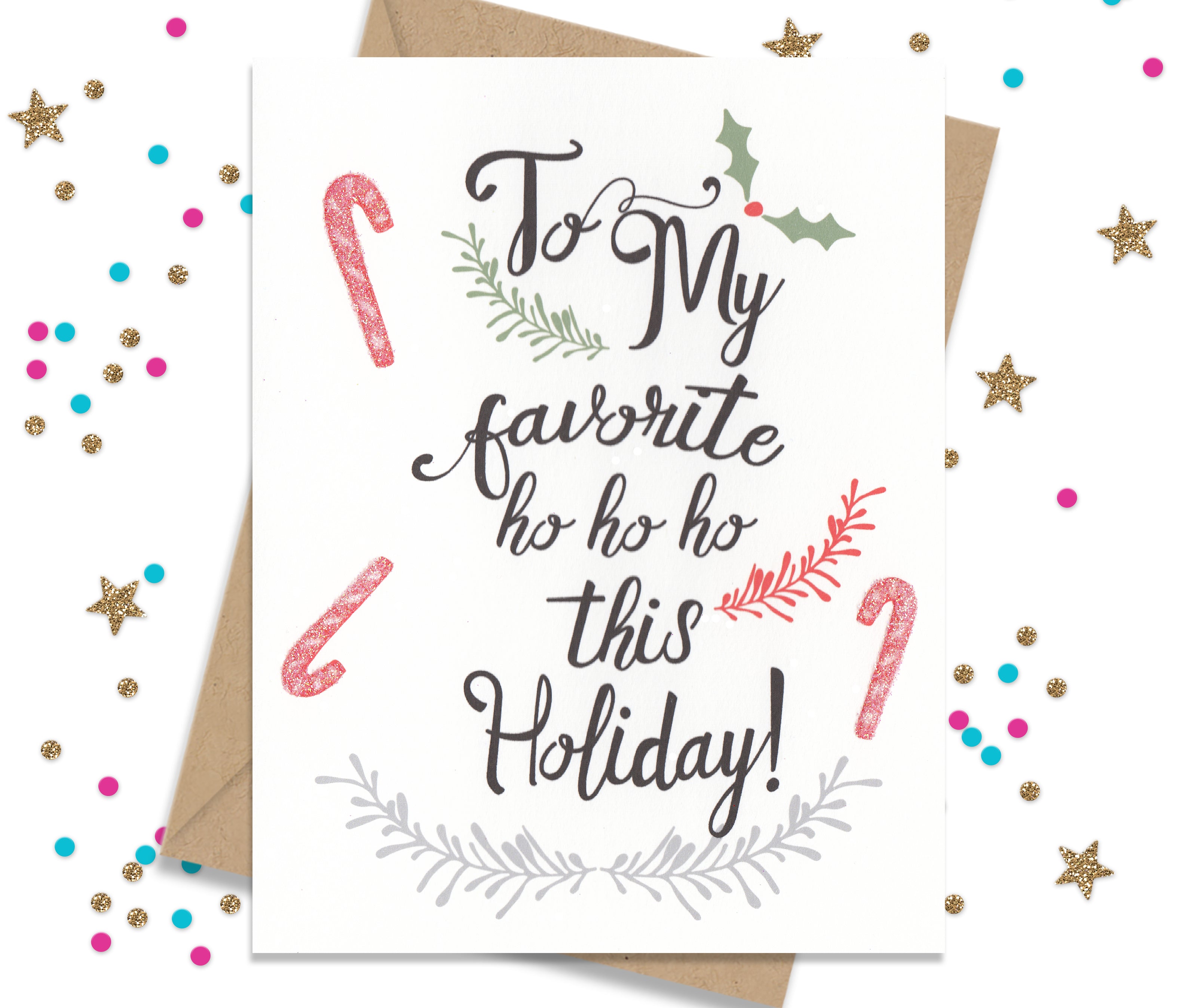 To My Favorite Ho Ho Ho - Funny Christmas Cards