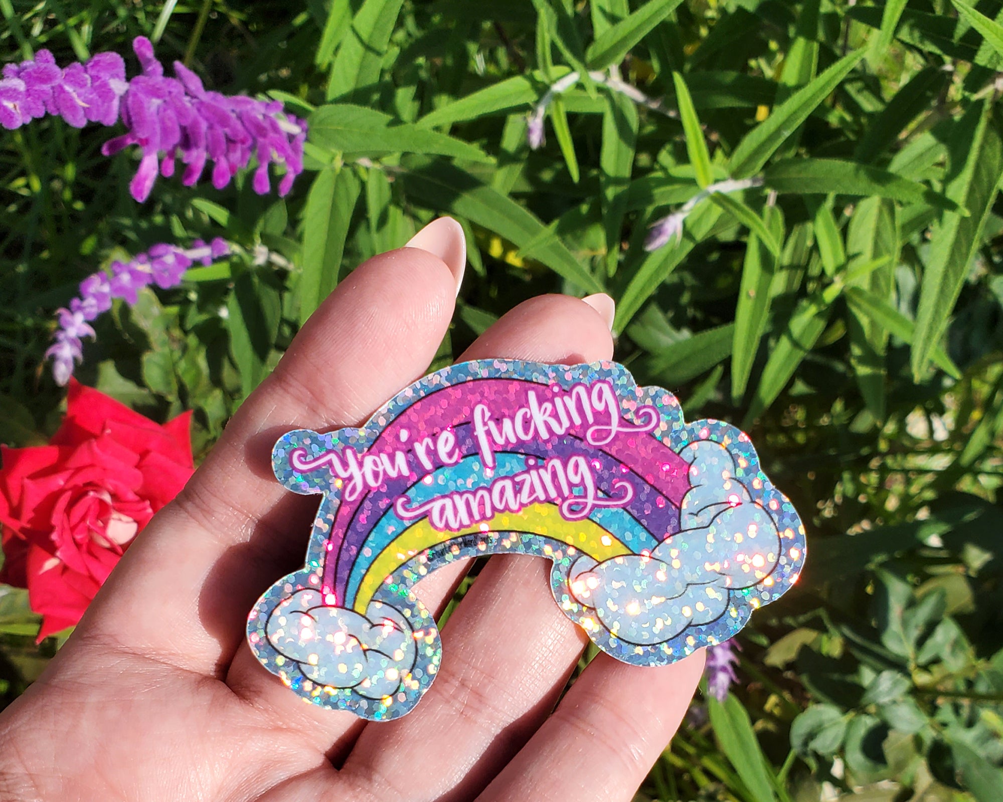You're fucking amazing Holographic rainbow Vinyl Sticker