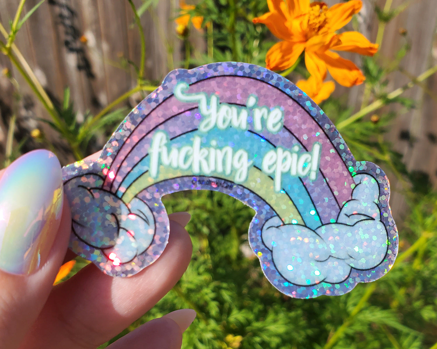 You're fucking epic rainbow holographic Vinyl Sticker