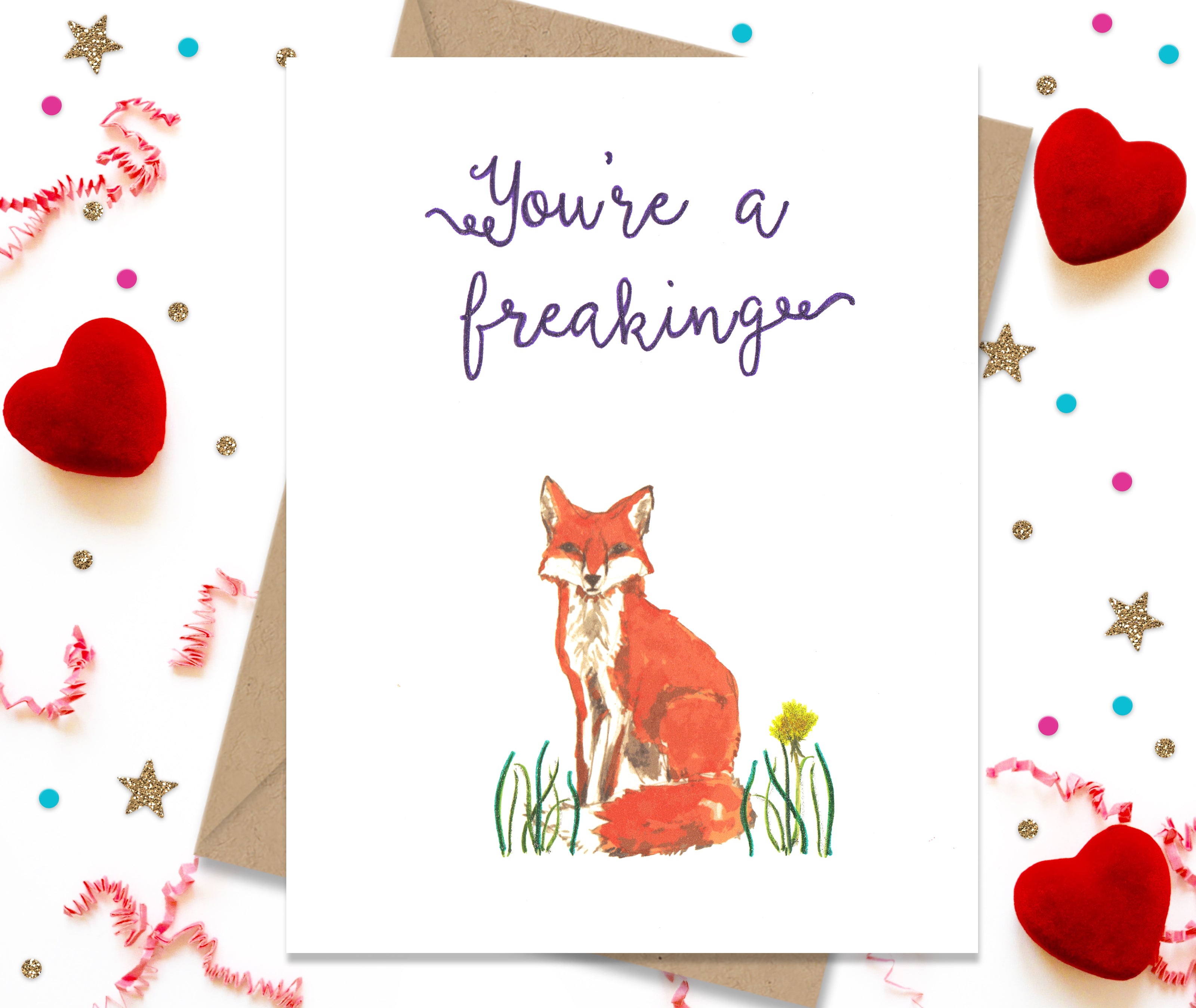 You're a Freaking Fox - Funny Greeting Card