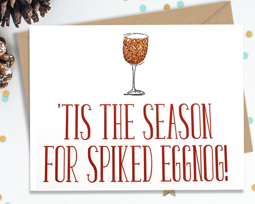 Tis The Season For Spiked Eggnog - Funny Christmas Cards
