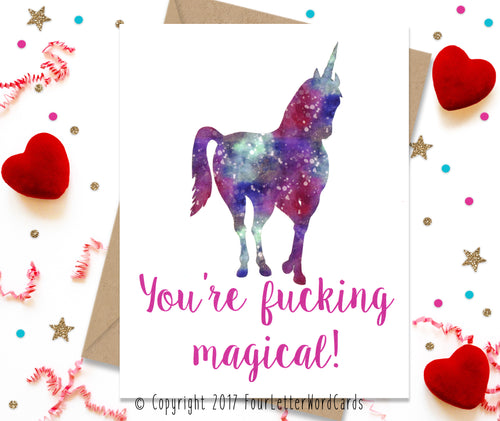 You're Fucking Magical - Funny Greeting Card